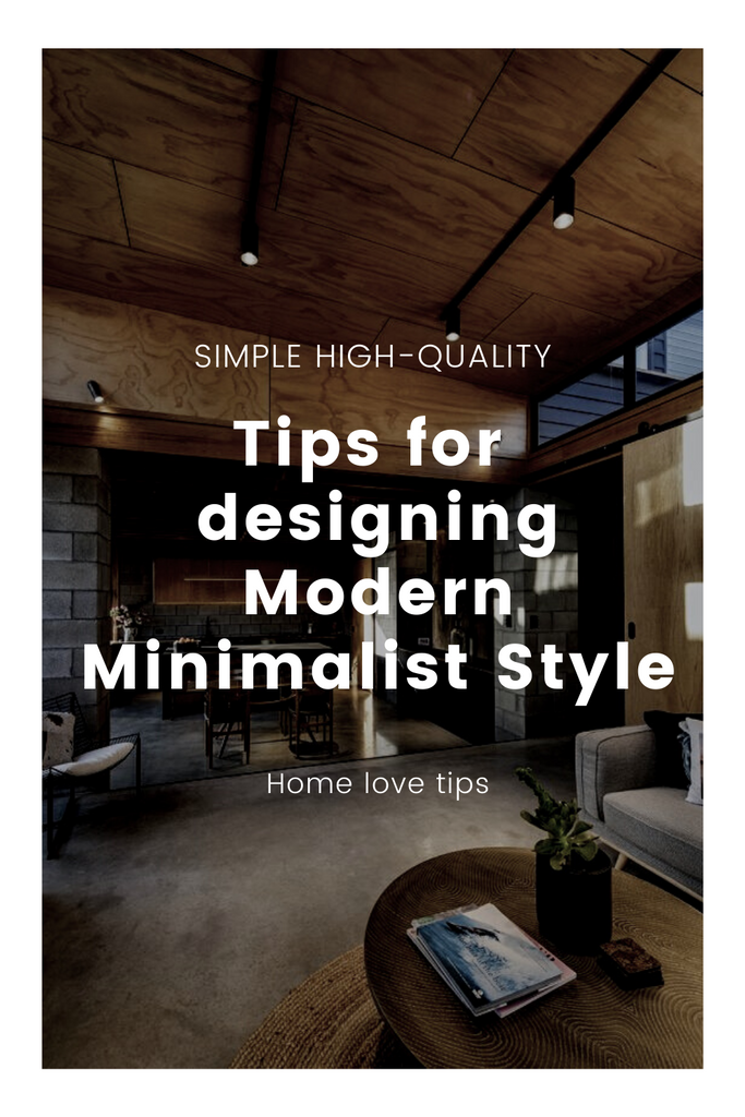 Tips for designing Modern Minimalist Style ✏️